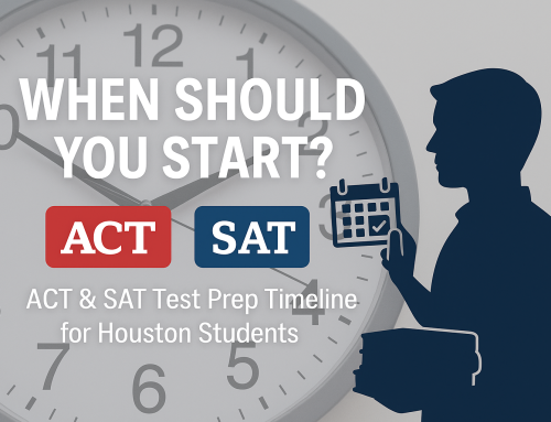 When Should Houston Students Start Preparing for the ACT and SAT?